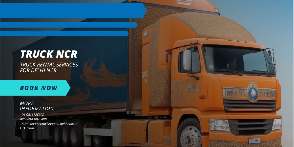 Online Truck Booking in Delhi NCR | Fast & Safe Transport