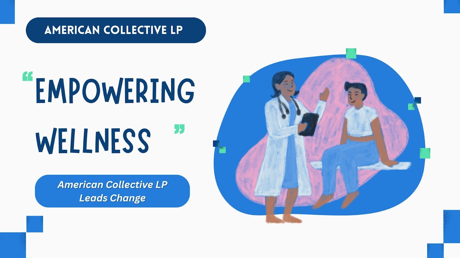 Empowering Wellness: American Collective LP Leads Change