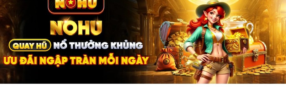 Nohu90 Trang Chủ Nổ Hũ Cover Image