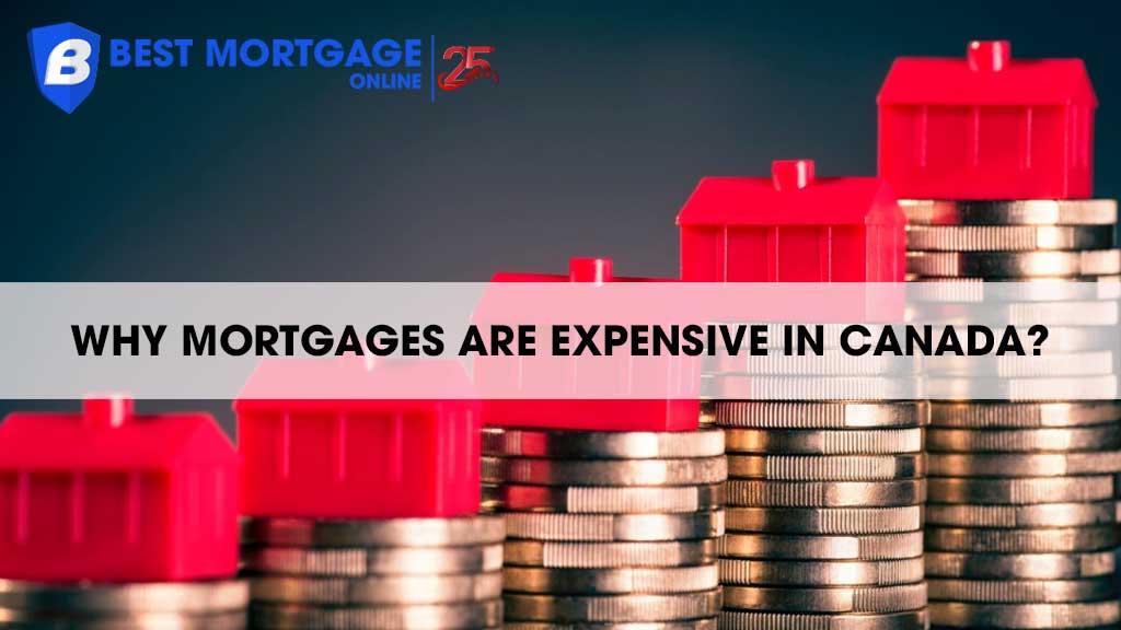 Why Are Canadian Mortgages So Expensive?
