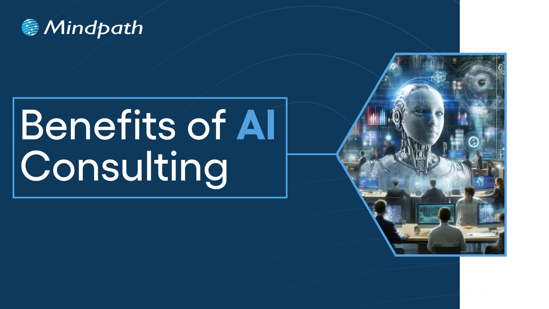 Top Benefits of AI Consulting for Your Organization