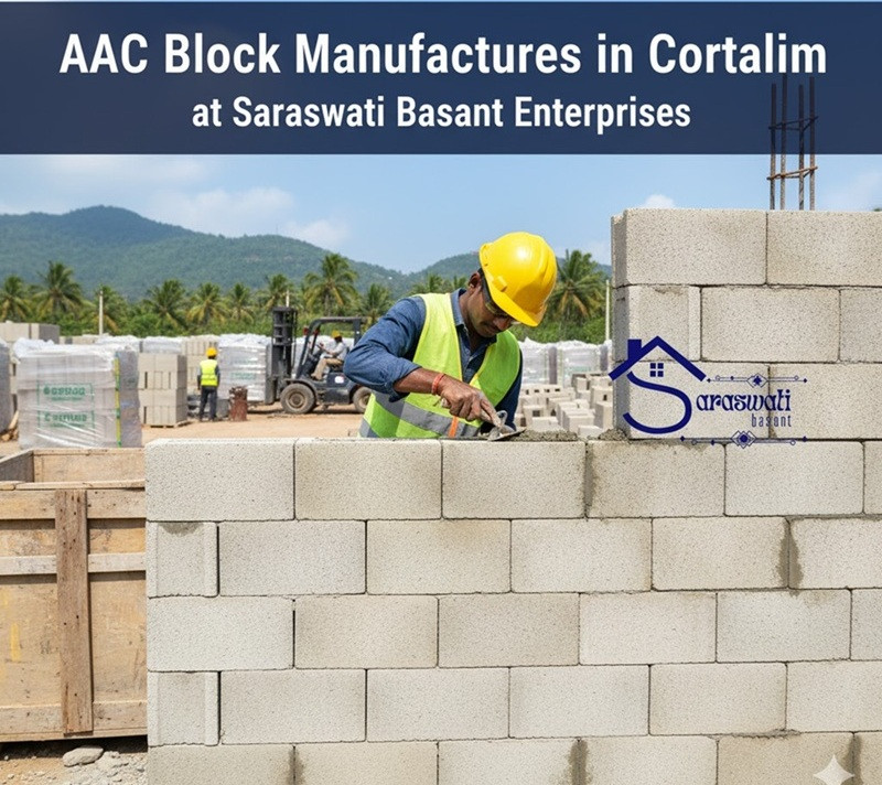 AAC Block Manufacturers in Cortalim: Building the Future at Saraswati Basant Enterprises – Telegraph