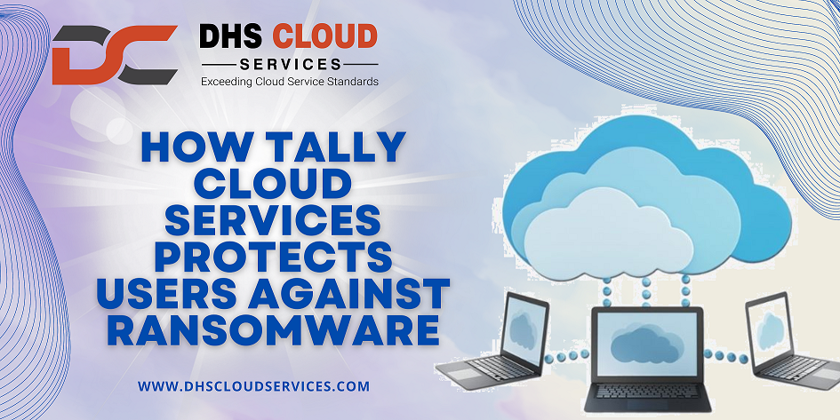 How Tally Cloud Services Protects Users Against Ransomware. | by DHS Cloud Services | Nov, 2025 | Medium