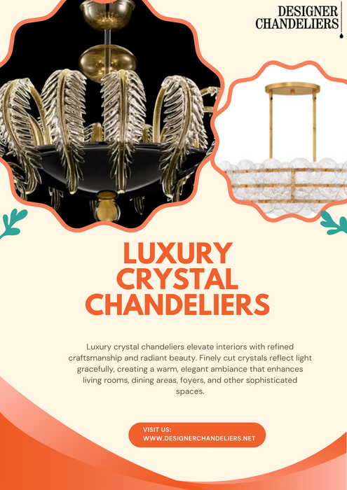 Designer  Chandeliers - Luxury Crystal Chandeliers That Define...