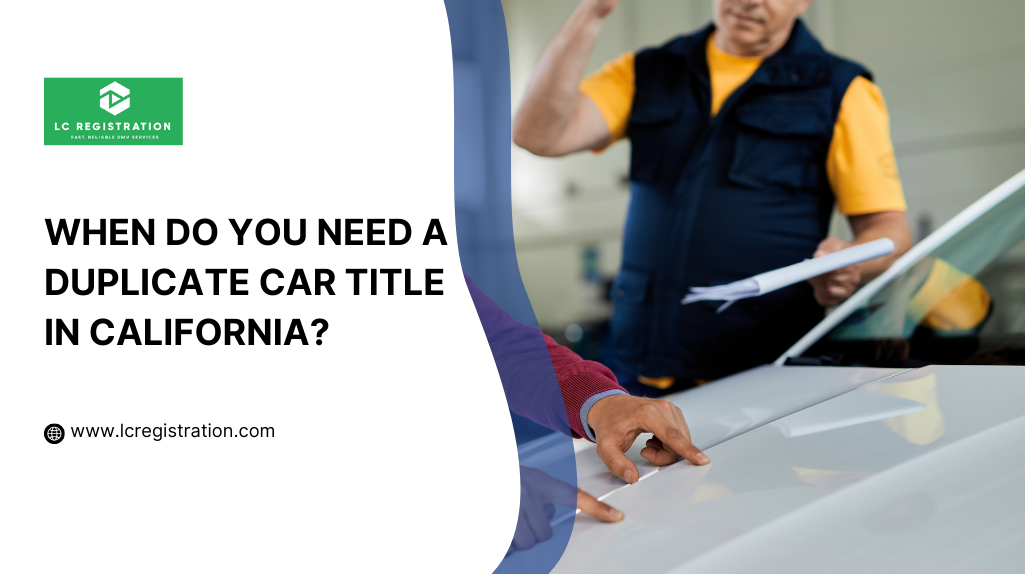 Duplicate car title in California | Know when you need it