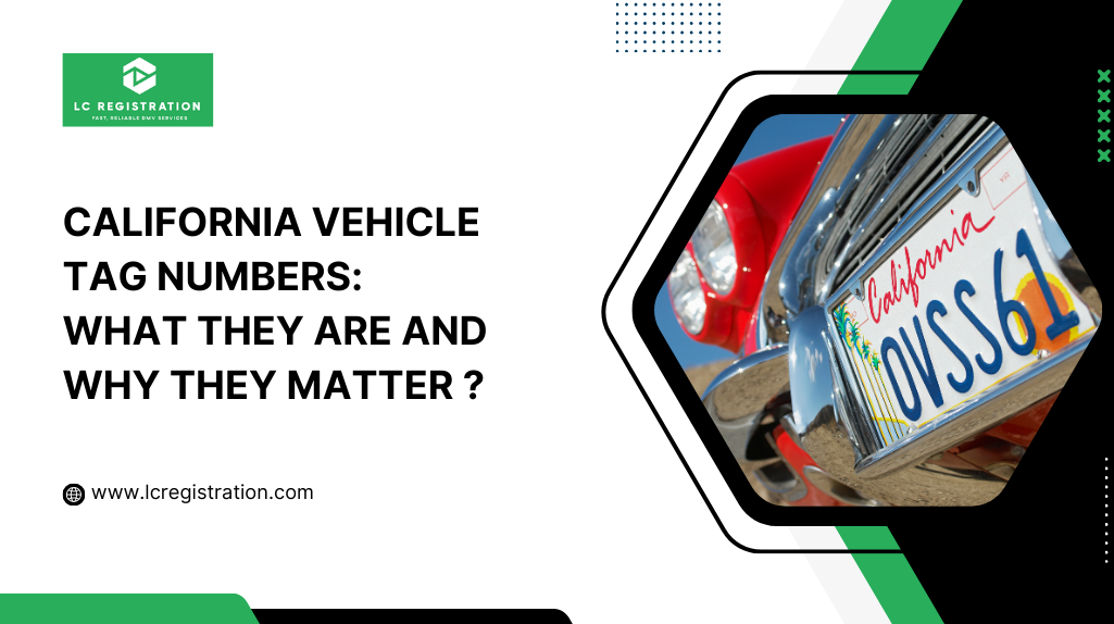 What Is the Tag Number on California Vehicle Registration?