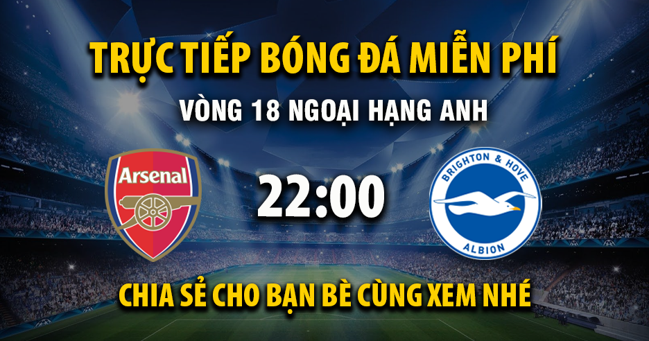 Trực tiếp Arsenal vs Brighton lúc 22:00 ngày 27/12/2025 - Xoilac TV