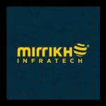 Mirrikh Infratech  Profile Picture
