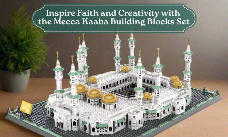 Mecca Kaaba Building Blocks Set – Educational Islamic Toy