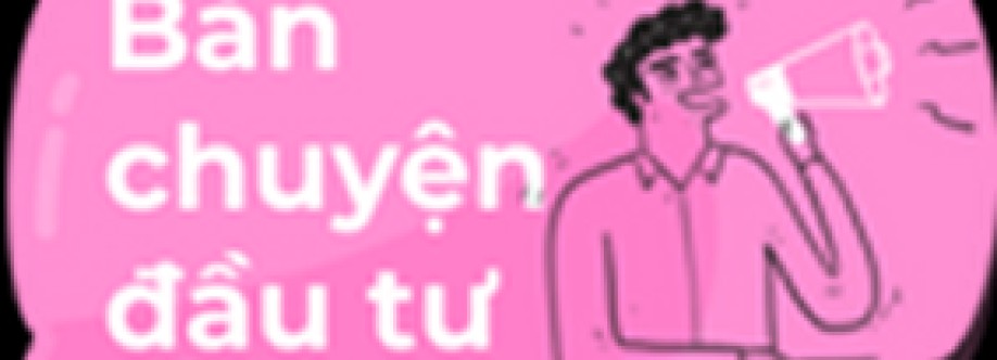 Bàn Chuyện Đầu Tư Cover Image