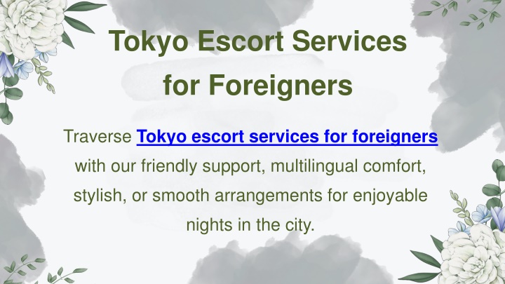PPT - Tokyo Escort Services for Foreigners PowerPoint Presentation, free download - ID:14688556