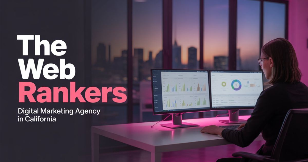 Digital Marketing Agency in California | Digital Marketing Services in California - The Web Rankers