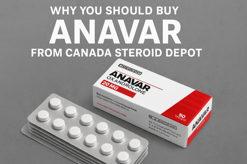 Why You Should Buy Anavar from Canada Steroid Depot | CanadaSteroidDepot.iS