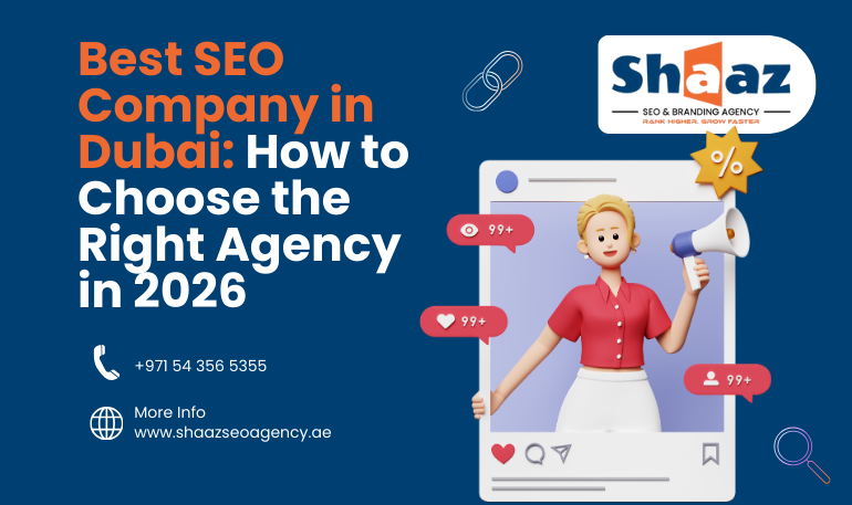Best SEO Company in Dubai: How to Choose Right Agency 2026