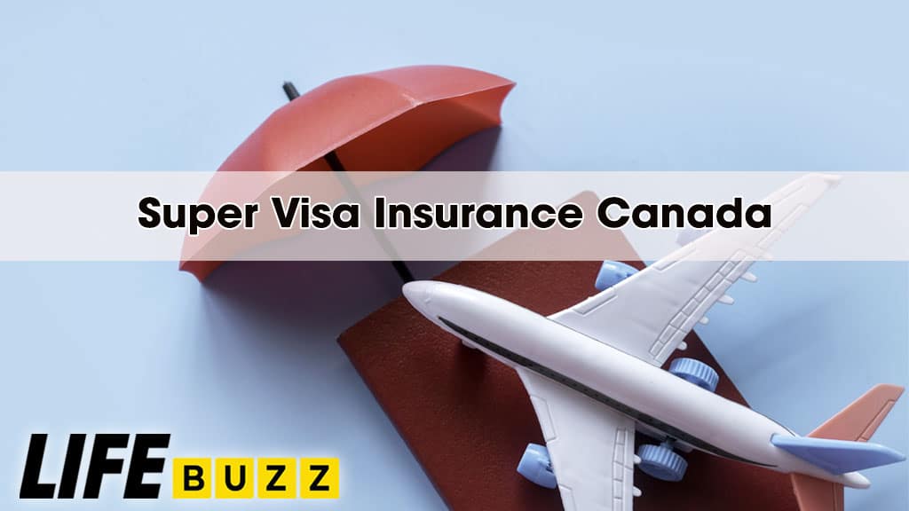 Super Visa Insurance For Parents And Grandparents Visiting Canada
