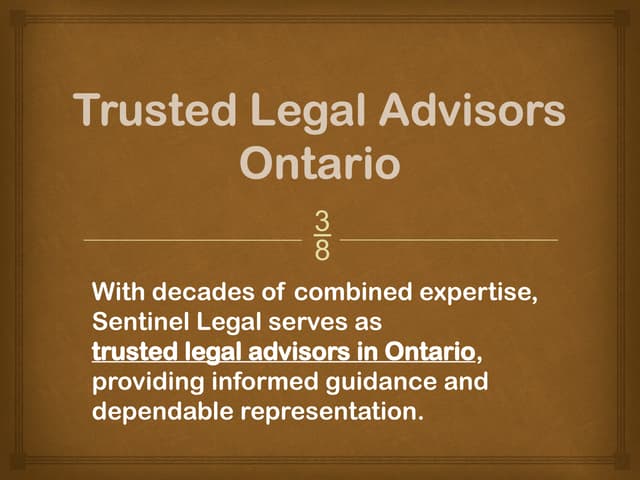 Trusted Legal Advisors Ontario.pptx - Sentinel Legal Services | PPTX