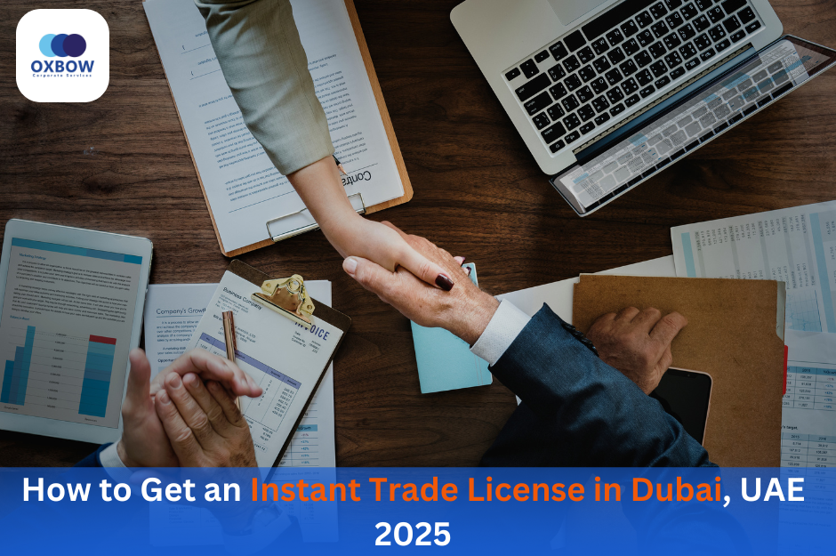 How to Get an Instant Trade License in Dubai, UAE 2025
