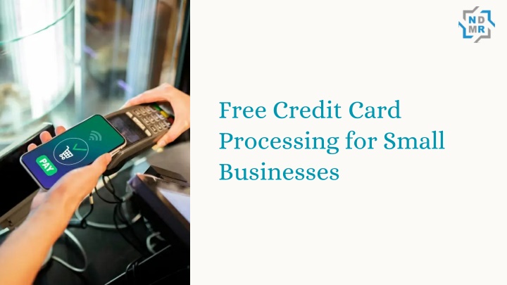 PPT - Free Credit Card Processing for Small Businesses Understanding No Monthly Fees and Zero Surcharge Models PowerPoint Presentation - ID:14753745