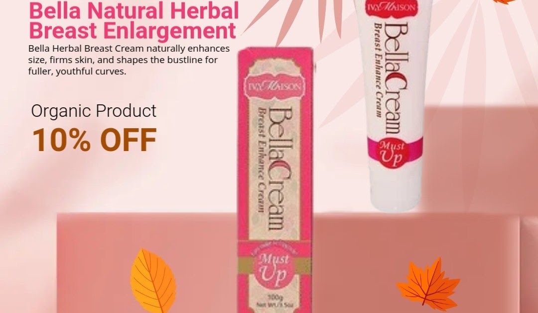 Bella Natural Herbal Breast Enlargement in Pakistan | Safe Herbal Formula – TradeCenter.pk