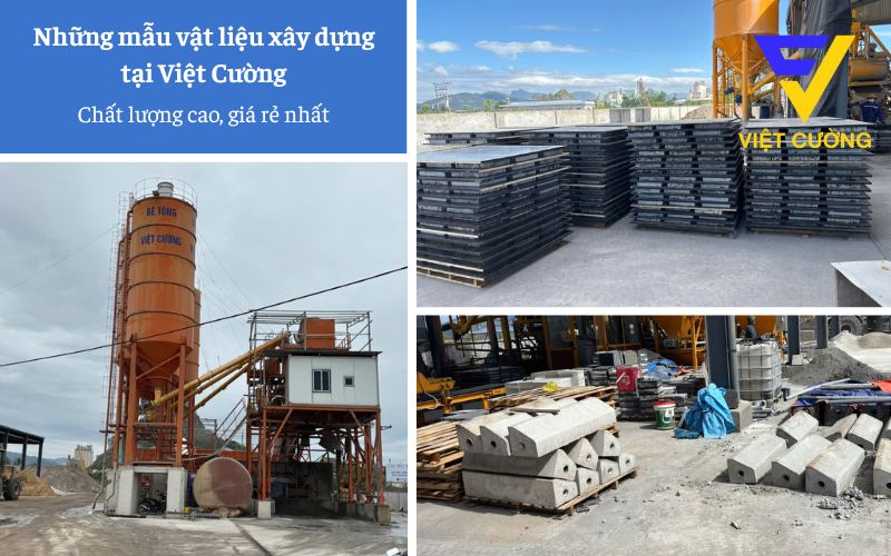 Đặt mua vật liệu xây dựng gần đây sản xuất vlxd giá rẻ tại Việt Cường