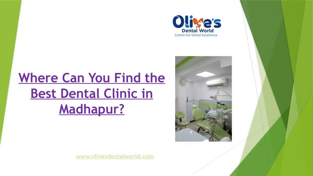 Where Can You Find the Best Dental Clinic in Madhapur? | PPTX