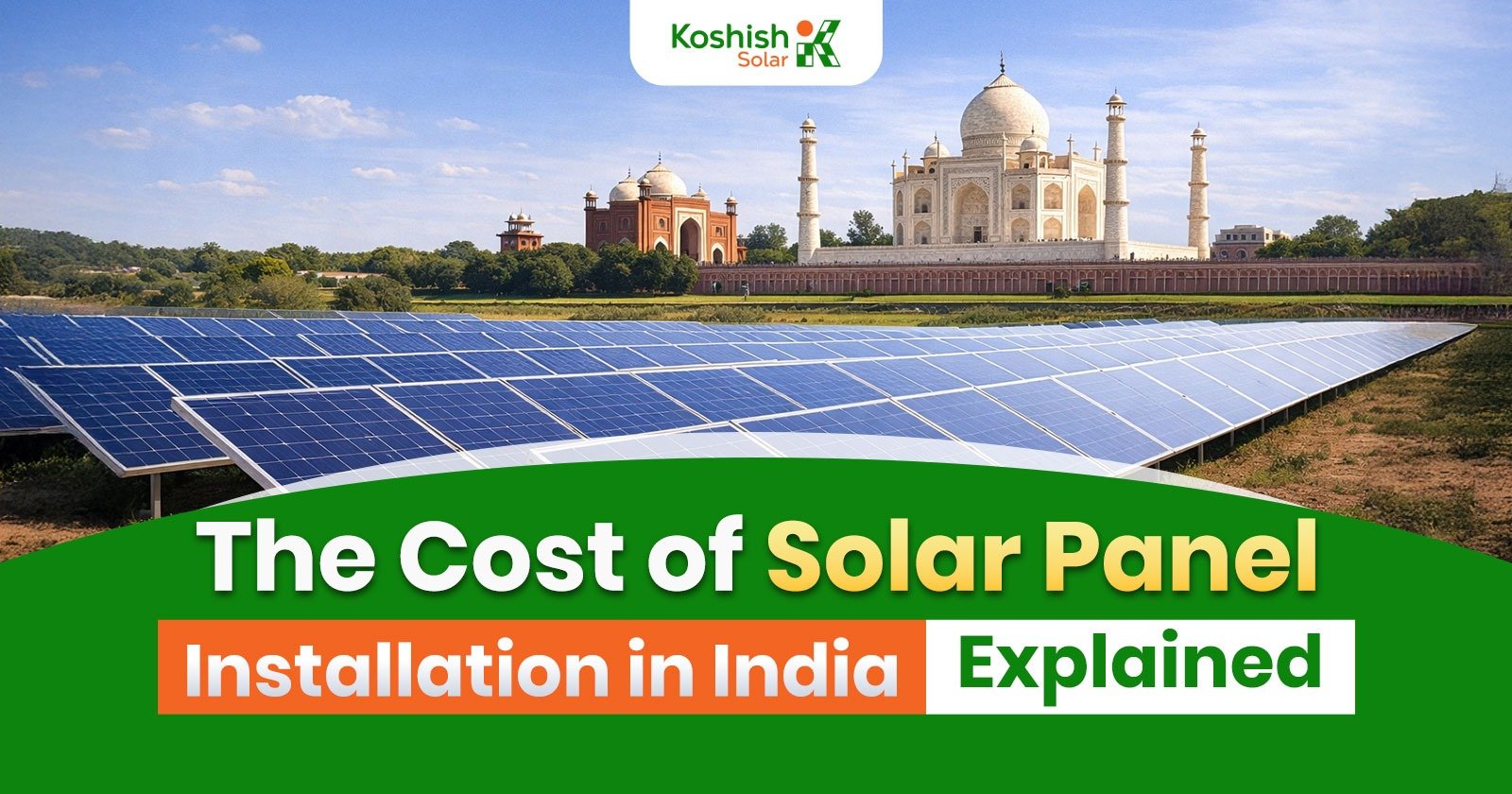 The Cost of Solar Panel Installation in India Explained: Prices, Subsidies & Savings